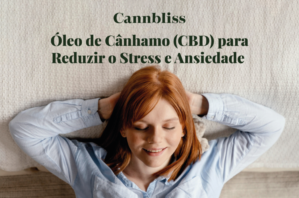 Descubra como o óleo de Cânhamo (CBD) pode ser um aliado eficaz no combate ao stress e ansiedade.