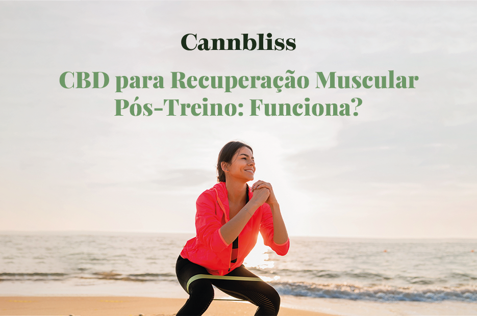 CBD para Recuperação Muscular Pós-Treino funciona?