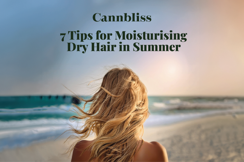 7 tips for moisturising dry hair in summer